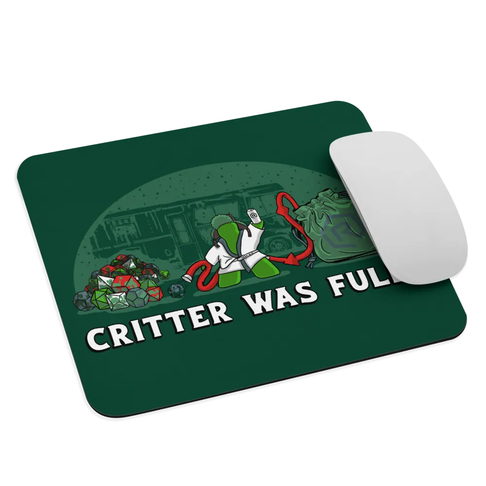 Critter Was Full Mouse Pad