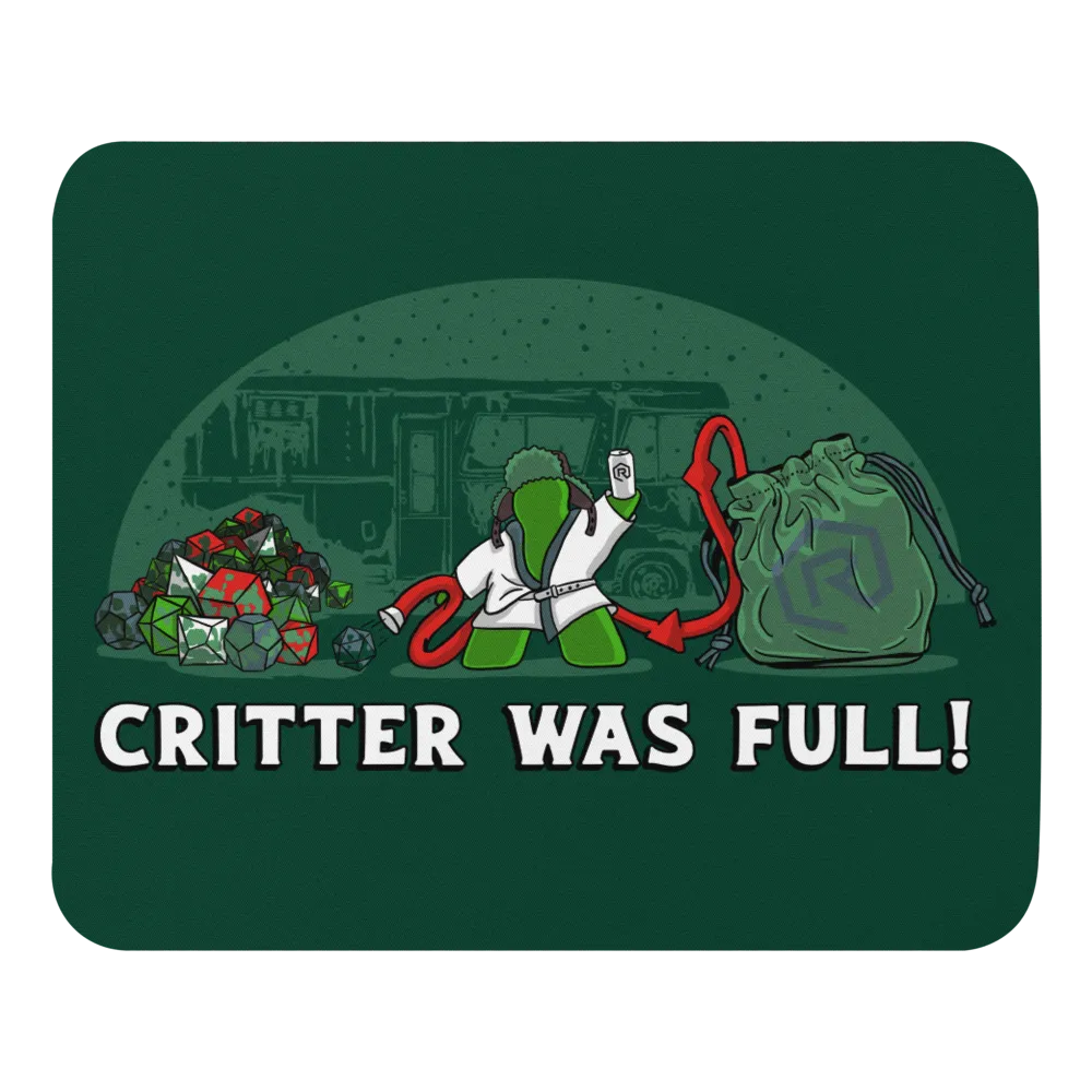 Critter Was Full Mouse Pad