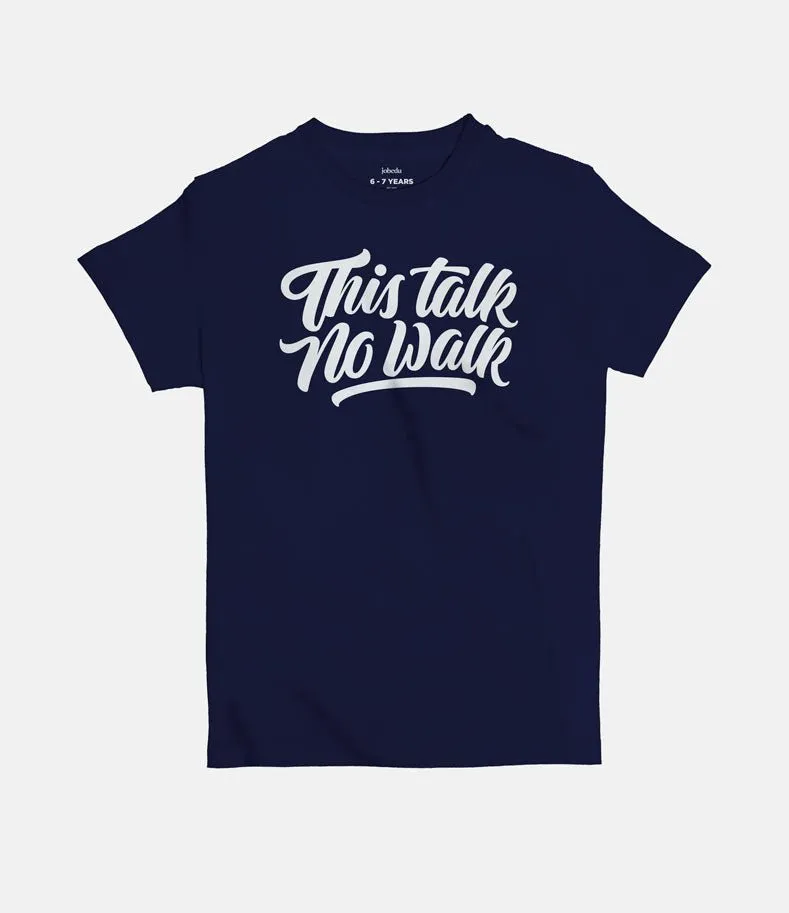 This Talk No Walk | Kid's Basic Cut T-shirt