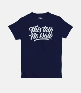 This Talk No Walk | Kid's Basic Cut T-shirt